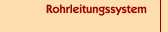Rohrleitungssystem